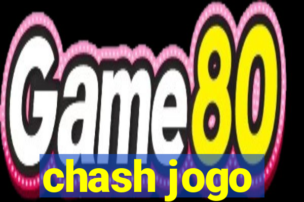 chash jogo